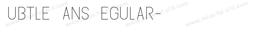 Subtle Sans Regular字体转换